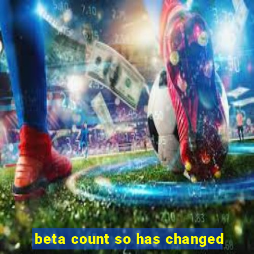 beta count so has changed